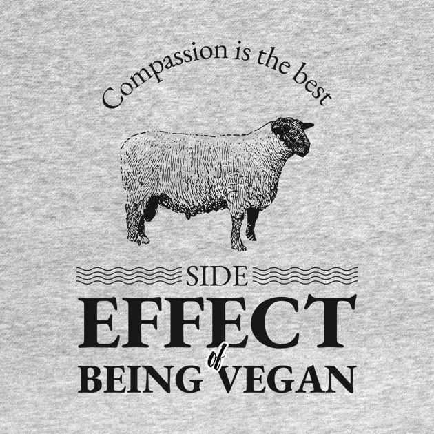 Compassion Is The Best Side Effect Of Being Vegan Design by ArtPace